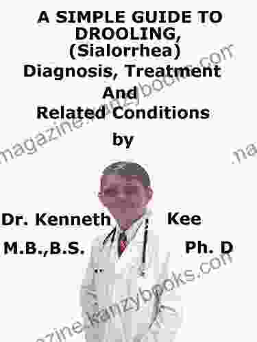 A Simple Guide To Drooling (Sialorrhea) Diagnosis Treatment And Related Conditions