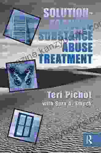 Solution Focused Substance Abuse Treatment Teri Pichot