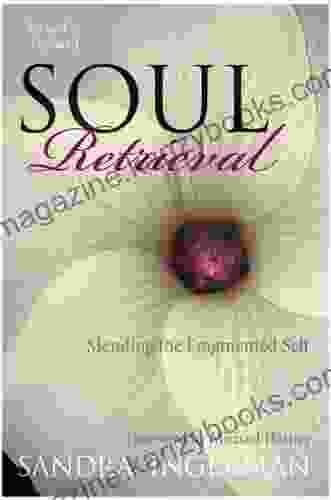 Soul Retrieval: Mending The Fragmented Self