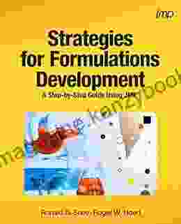 Strategies For Formulations Development: A Step By Step Guide Using JMP