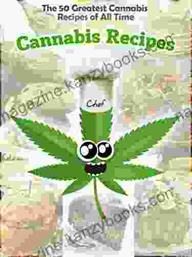 The 50 Greatest Cannabis Recipes Of All Time