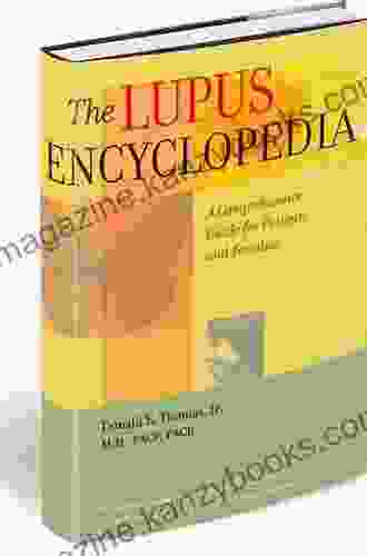 The Lupus Encyclopedia: A Comprehensive Guide for Patients and Families (A Johns Hopkins Press Health Book)