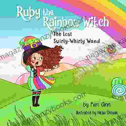 Ruby the Rainbow Witch: The Lost Swirly Whirly Wand