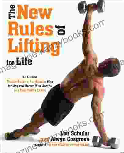 The New Rules of Lifting For Life: An All New Muscle Building Fat Blasting Plan for Men and Women Who Want to Ace Their Midlife Exams