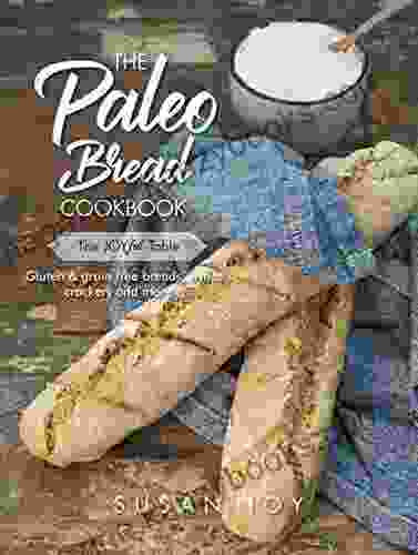 The Paleo Bread Cookbook: Gluten Grain Free Breads Wraps Crackers And More