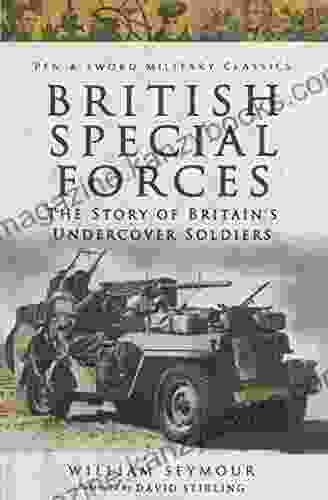 British Special Forces: The Story of Britain s Undercover Soldiers (Pen Sword Military Classics 66)