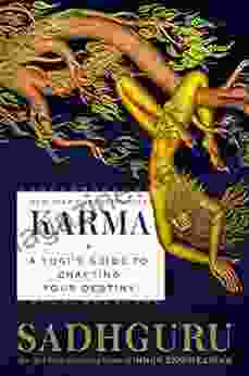 Karma: A Yogi s Guide to Crafting Your Destiny