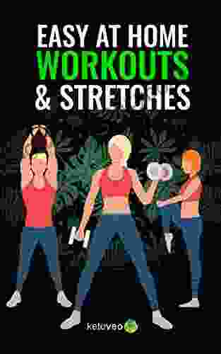 Easy At Home Workouts and Stretches