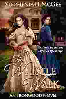 The Whistle Walk (Ironwood Plantation Family Saga 1)