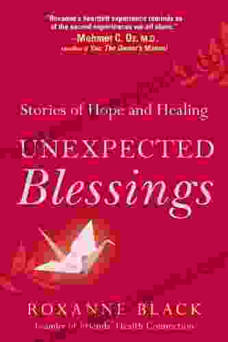 Unexpected Blessings: Stories Of Hope And Healing