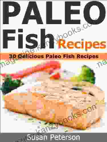 Paleo Fish Recipes 30 Delicious Paleo Fish Recipes (Quick And Easy Paleo Recipes 2)