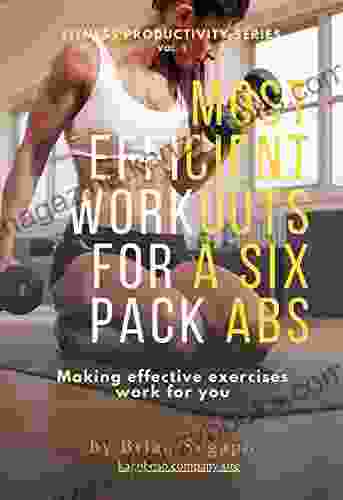 MOST EFFICIENT WORKOUTS FOR A SIX PACK ABS (Fitness Productivity 1)