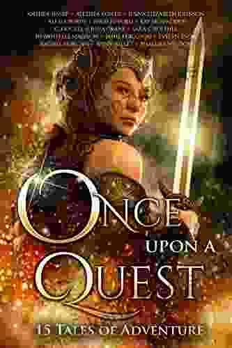 Once Upon A Quest: 15 Tales of Adventure (Once Upon 3)