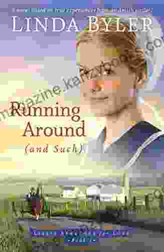 Running Around (and such): A Novel Based On True Experiences From An Amish Writer (Lizzie Searches for Love 1)