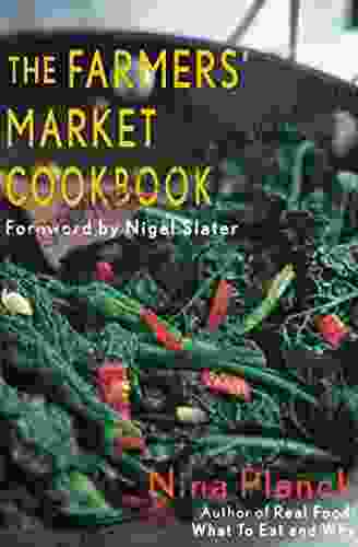 The Farmers Market Cookbook Nina Planck