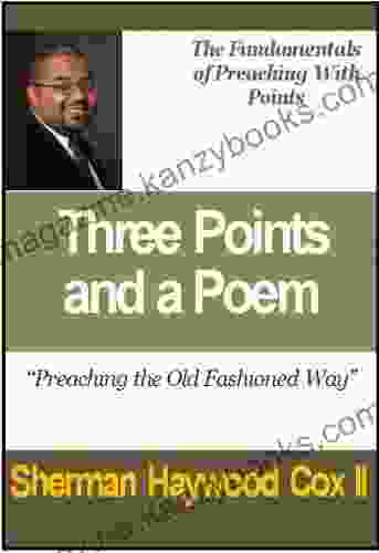 Three Points And A Poem Preaching Method (Learning To Preach In The Black Tradition 1)