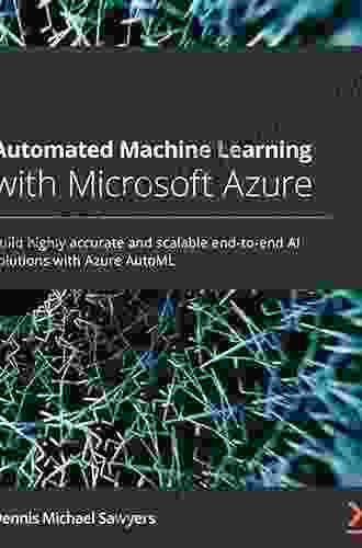 Predictive Analytics With Microsoft Azure Machine Learning: Build And Deploy Actionable Solutions In Minutes