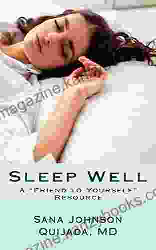 Sleep Well: A Friend to Yourself Resource