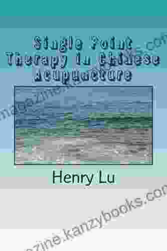 Single Point Therapy In Chinese Acupuncture