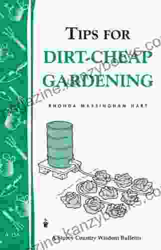 Tips for Dirt Cheap Gardening: Storey Country Wisdom Bulletin A 158