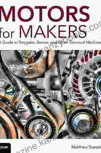 Motors For Makers: A Guide To Steppers Servos And Other Electrical Machines