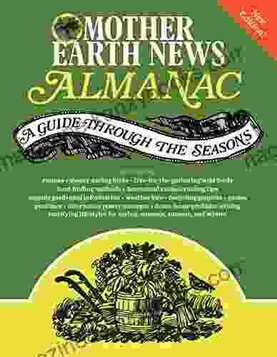 Mother Earth News Almanac: A Guide Through The Seasons