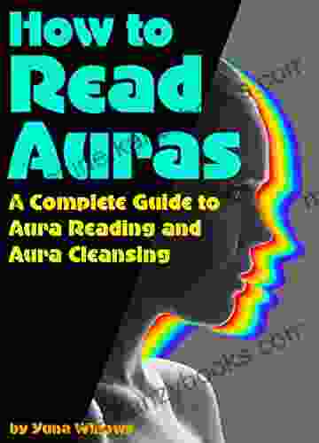 How To Read Auras: A Complete Guide To Aura Reading And Aura Cleansing ( How To See Auras )