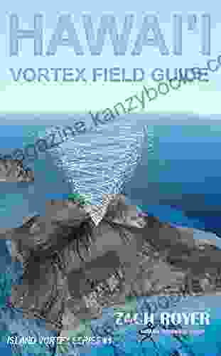 Hawai i Vortex Field Guide Zach Royer