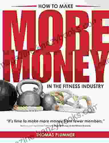 How To Make More Money In The Fitness Industry