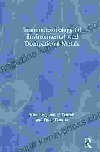 Immunotoxicology Of Environmental And Occupational Metals