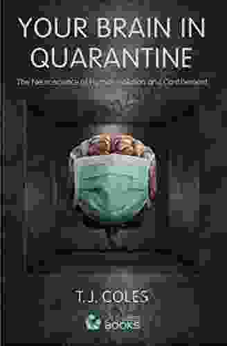 Your Brain in Quarantine: The Neuroscience of Human Isolation and Confinement (Bite Sized Pandemic 3)