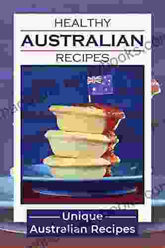 Healthy AustralianRecipes: Unique Australian Recipes: Great South African Cuisine