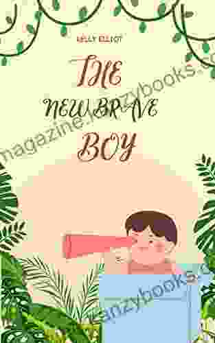 The New Brave Boy: An Excellent Story For Toddlers And Kids To Have Great Time And Lot Of Fun