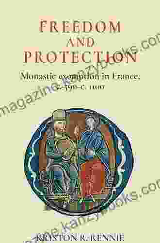 Freedom and protection: Monastic exemption in France c 590 c 1100