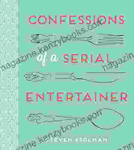 Confessions of a Serial Entertainer