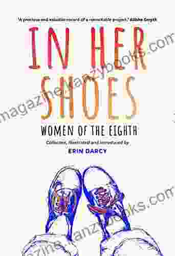 In Her Shoes: Women Of The Eighth: A Memoir And Anthology