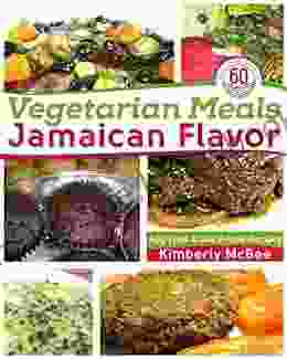 Vegetarian Meals Jamaican Flavor: Egg Free Dairy Free Recipes