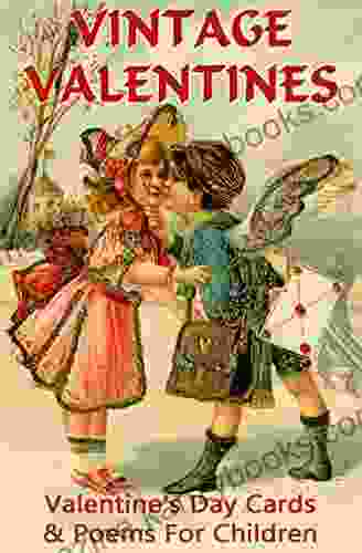 VINTAGE VALENTINES FOR CHILDREN: Valentine S Day Cards Poems (Vintage Memories)