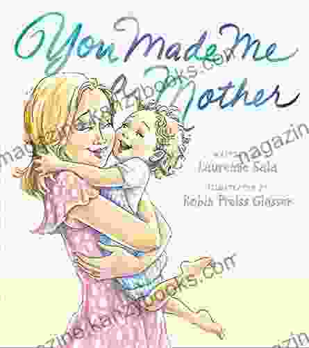 You Made Me a Mother