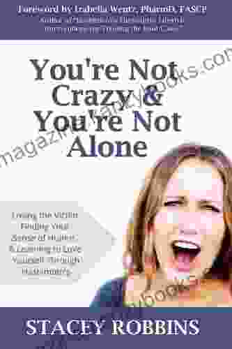 You re Not Crazy And You re Not Alone