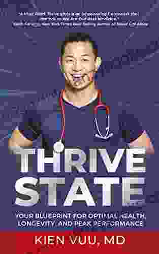 Thrive State: Your Blueprint for Optimal Health Longevity and Peak Performance